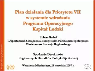 Plan działania dla Priorytetu VII w systemie wdrażania Programu Operacyjnego Kapitał Ludzki