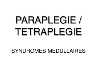 paraplegie tetraplegie