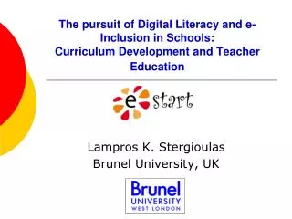 Lampros K. Stergioulas Brunel University, UK