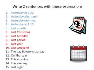 Write 2 sentences with these expressions