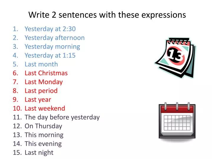 write 2 sentences with these expressions