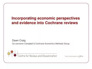 Incorporating economic perspectives and evidence into Cochrane reviews