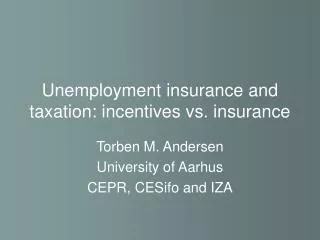 Unemployment insurance and taxation: incentives vs. insurance