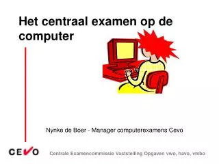 het centraal examen op de computer