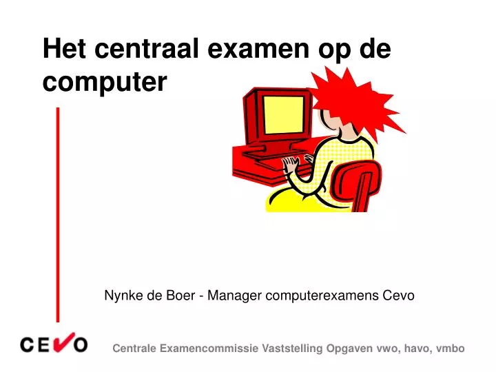 het centraal examen op de computer