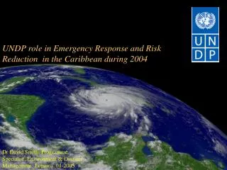 UNDP role in Emergency Response and Risk Reduction in the Caribbean during 2004