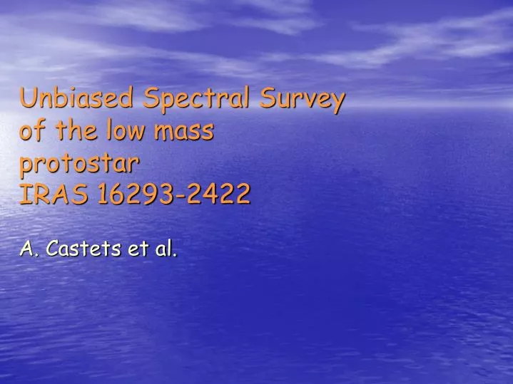 unbiased spectral survey of the low mass protostar iras 16293 2422 a castets et al