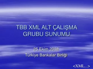 tbb xml alt ali ma grubu sunumu