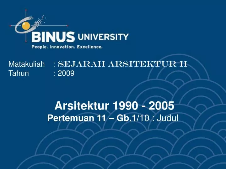 arsitektur 1990 2005 pertemuan 11 gb 1 10 judul