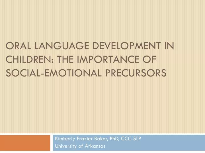 oral language development in children the importance of social emotional precursors