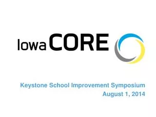 Keystone School Improvement Symposium August 1, 2014