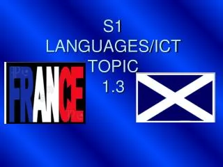 S1 LANGUAGES/ICT TOPIC 1.3