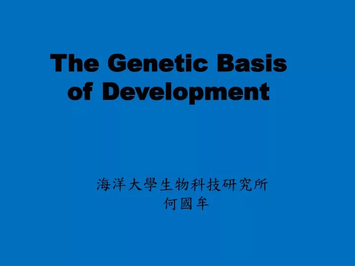 the genetic basis of development