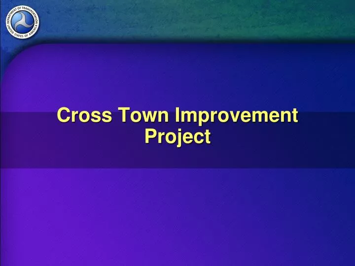 cross town improvement project