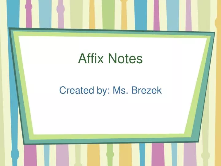 affix notes