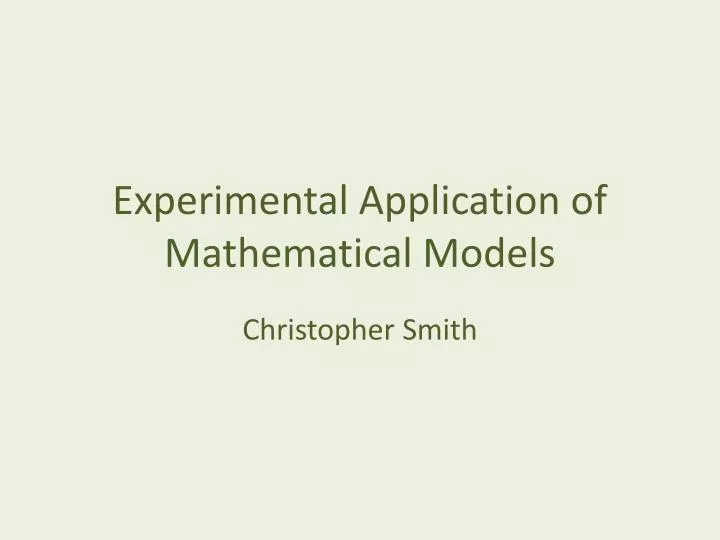 experimental application of mathematical models