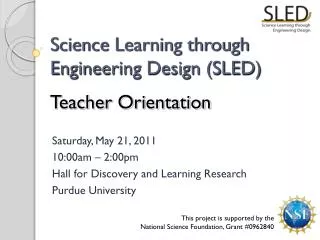 Science Learning through Engineering Design (SLED) Teacher Orientation
