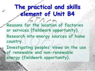 The practical and skills element of Unit B4
