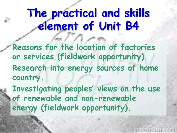the practical and skills element of unit b4