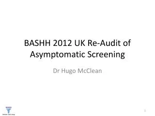 BASHH 2012 UK Re-Audit of Asymptomatic Screening