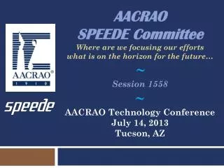 AACRAO SPEEDE Committee Where are we focusing our efforts
