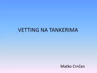 vetting na tankerima