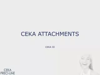 CEKA ATTACHMENTS