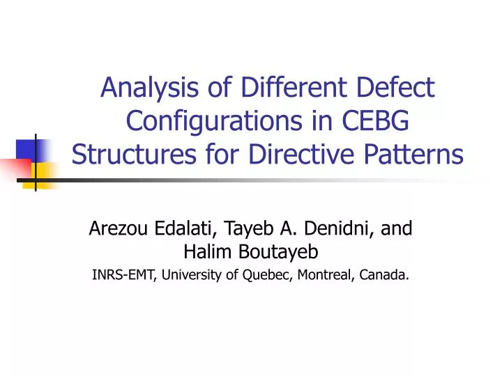 analysis of different defect configurations in cebg structures for directive patterns