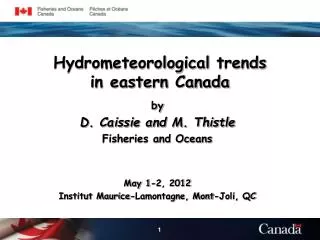 Hydrometeorological trends in eastern Canada