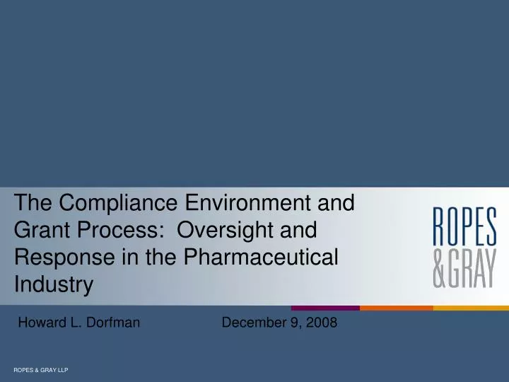 the compliance environment and grant process oversight and response in the pharmaceutical industry