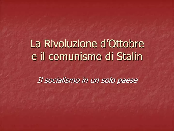 la rivoluzione d ottobre e il comunismo di stalin
