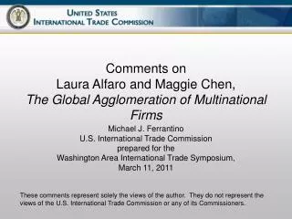 Comments on Laura Alfaro and Maggie Chen, The Global Agglomeration of Multinational Firms