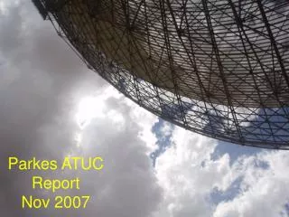 Parkes ATUC Report Nov 2007