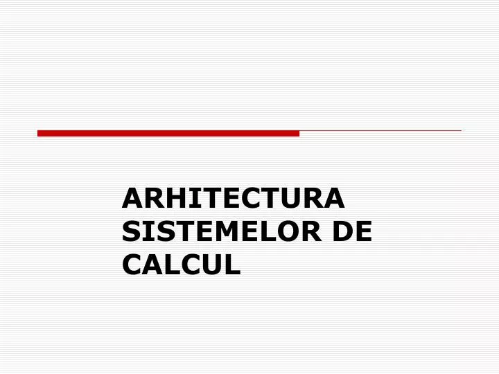 arhitectura sistemelor de calcul