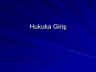 hukuka giri