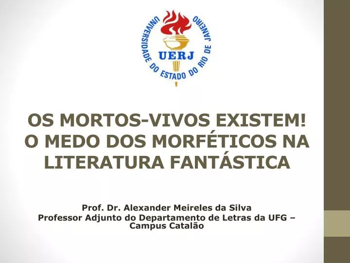 os mortos vivos existem o medo dos morf ticos na literatura fant stica