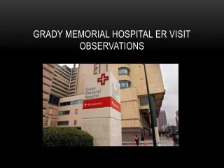Grady memorial hospital er visit Observations