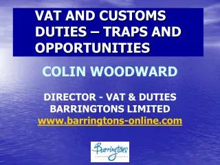 VAT AND CUSTOMS DUTIES – TRAPS AND OPPORTUNITIES