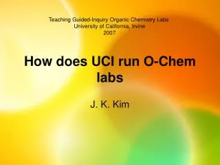 How does UCI run O-Chem labs