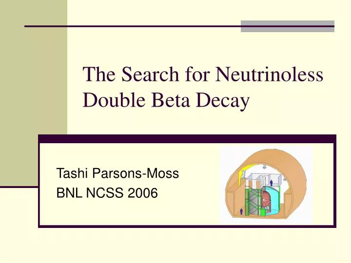 the search for neutrinoless double beta decay
