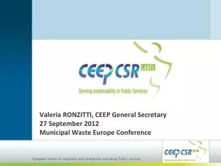 Valeria RONZITTI, CEEP General Secretary 27 September 2012 Municipal Waste Europe Conference