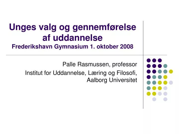 unges valg og gennemf relse af uddannelse frederikshavn gymnasium 1 oktober 2008