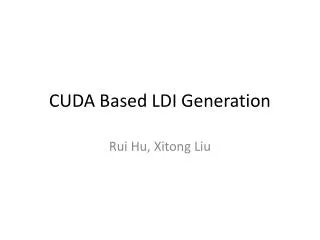 CUDA Based LDI Generation