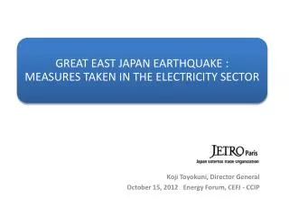 Koji Toyokuni, Director General October 15, 2012 Energy Forum, CEFJ - CCIP