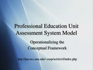 Professional Education Unit Assessment System Model