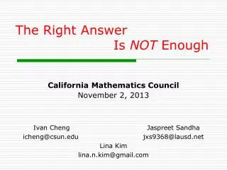 California Mathematics Council November 2, 2013 	Ivan Cheng	Jaspreet Sandha