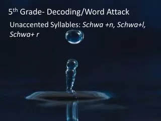 5 th Grade- Decoding/Word Attack