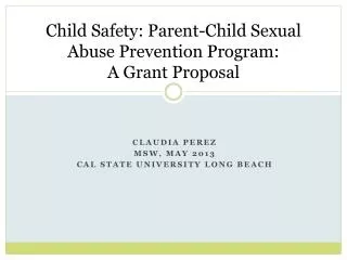 Child Safety: Parent-Child Sexual Abuse Prevention Program: A Grant Proposal