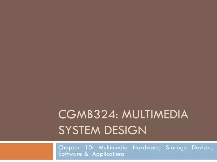 cgmb324 multimedia system design