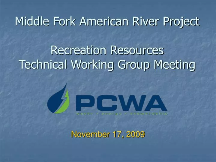 middle fork american river project recreation resources technical working group meeting